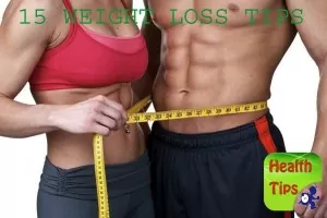 15 WEIGHT LOSS TIPS