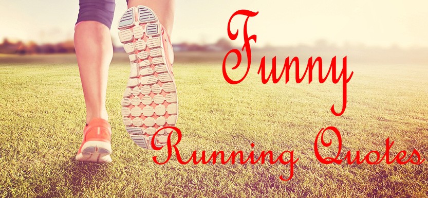  Funny  running  quotes  a collection of funny  quotations  